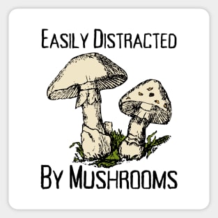 Easily Distracted By Mushrooms Sticker